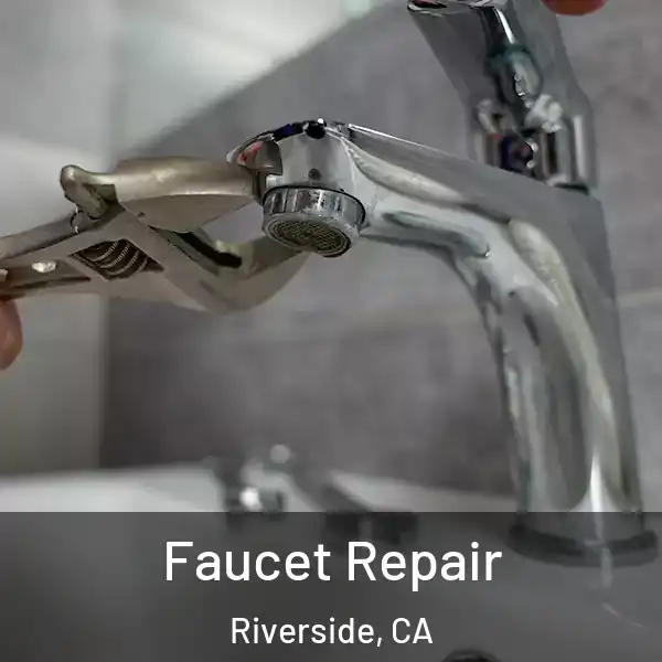  Faucet Repair Riverside, CA