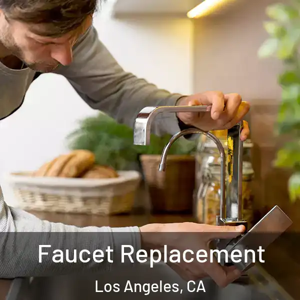  Faucet Replacement Los Angeles, CA