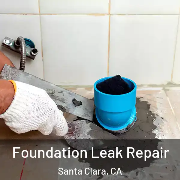  Foundation Leak Repair Santa Clara, CA