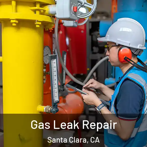  Gas Leak Repair Santa Clara, CA