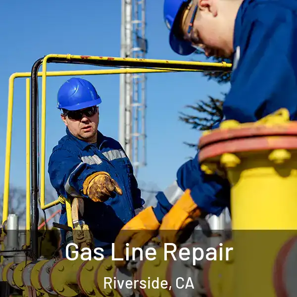  Gas Line Repair Riverside, CA