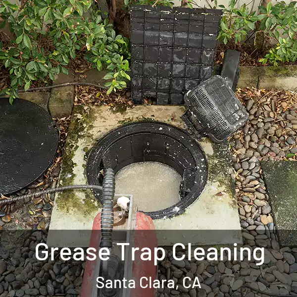  Grease Trap Cleaning Santa Clara, CA