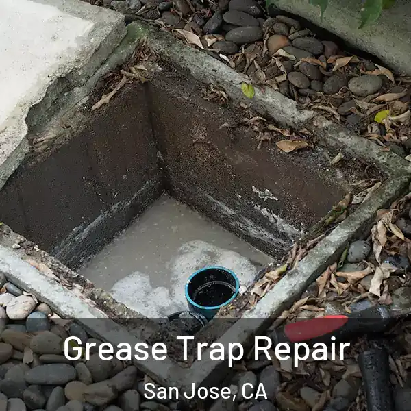  Grease Trap Repair San Jose, CA