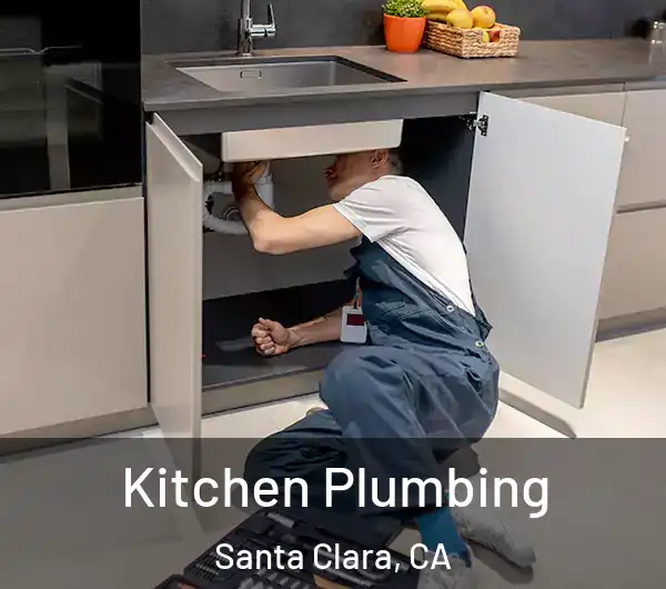  Kitchen Plumbing Santa Clara, CA