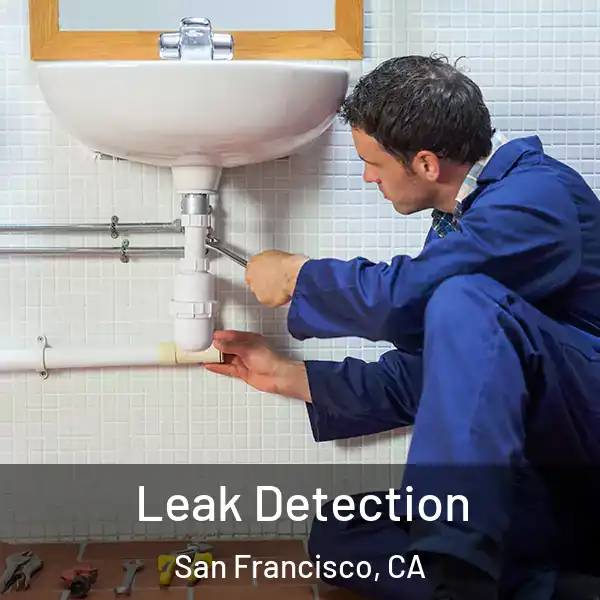  Leak Detection San Francisco, CA