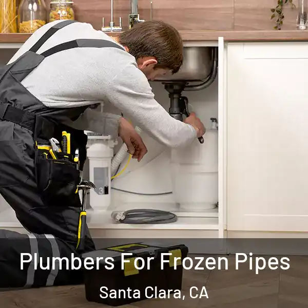  Plumbers For Frozen Pipes Santa Clara, CA