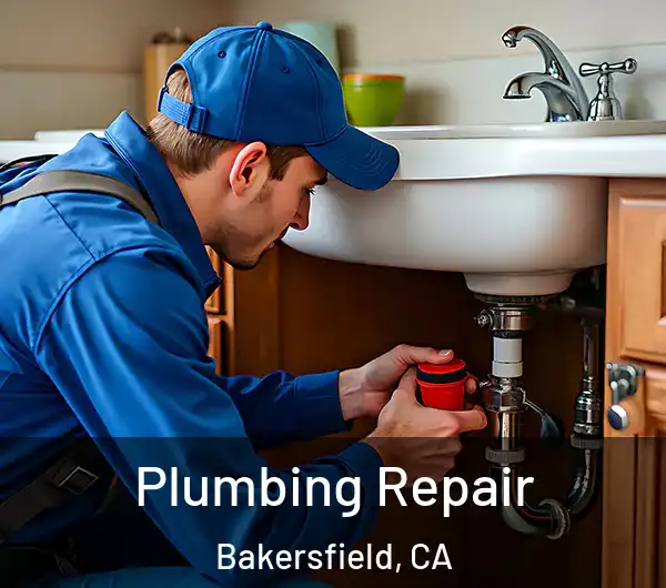  Plumbing Repair Bakersfield, CA