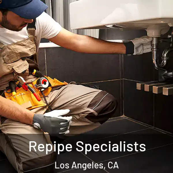  Repipe Specialists Los Angeles, CA
