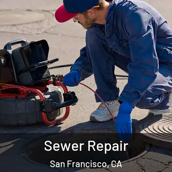  Sewer Repair San Francisco, CA