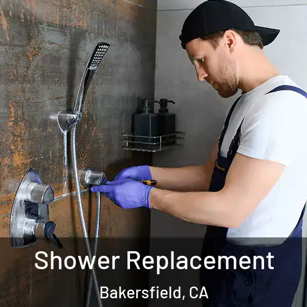 Shower Replacement Bakersfield, CA