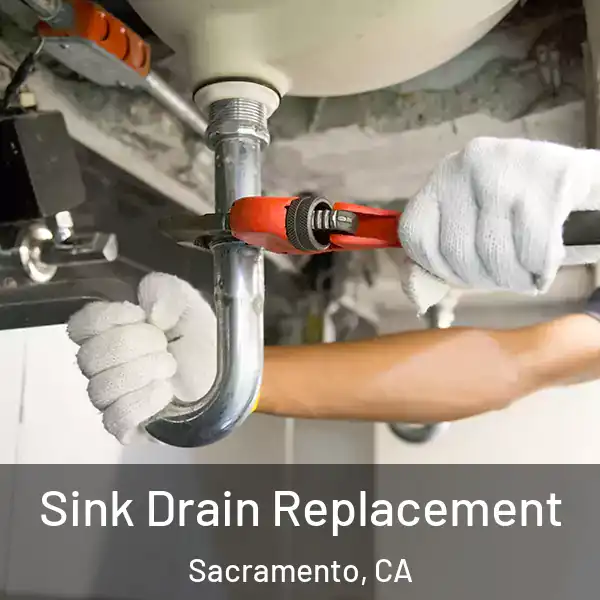  Sink Drain Replacement Sacramento, CA