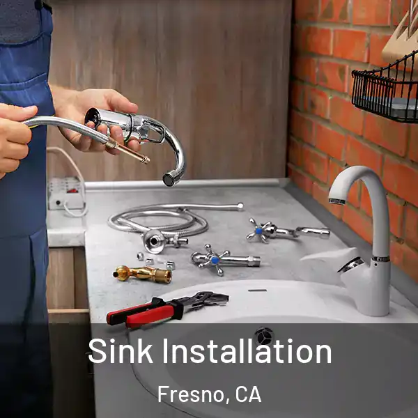  Sink Installation Fresno, CA