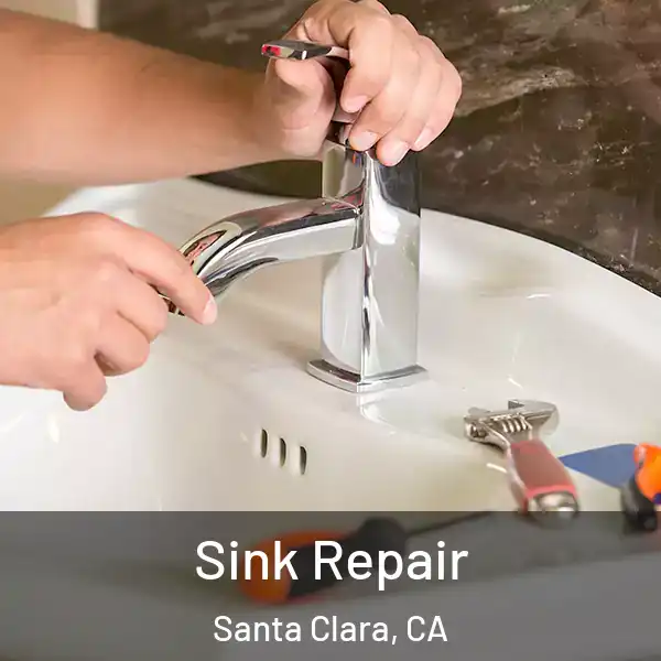  Sink Repair Santa Clara, CA