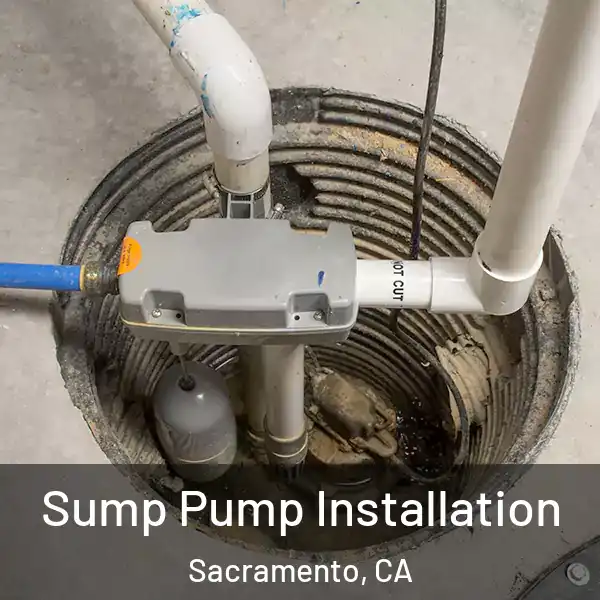  Sump Pump Installation Sacramento, CA