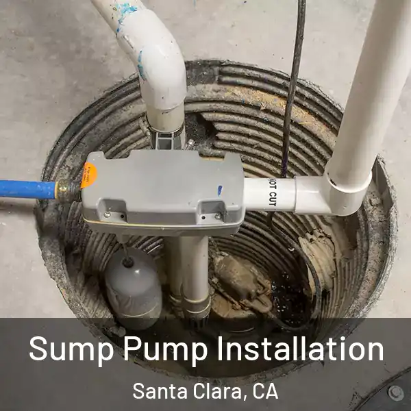  Sump Pump Installation Santa Clara, CA