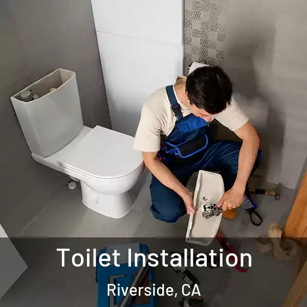  Toilet Installation Riverside, CA