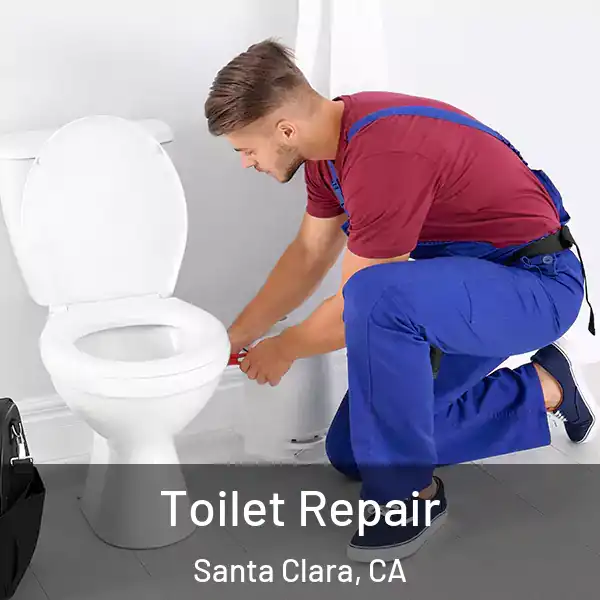  Toilet Repair Santa Clara, CA