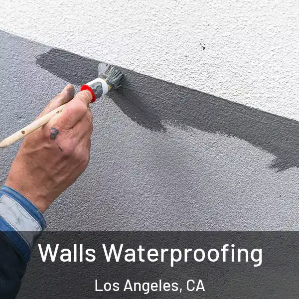  Walls Waterproofing Los Angeles, CA