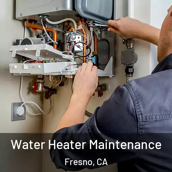  Water Heater Maintenance Fresno, CA