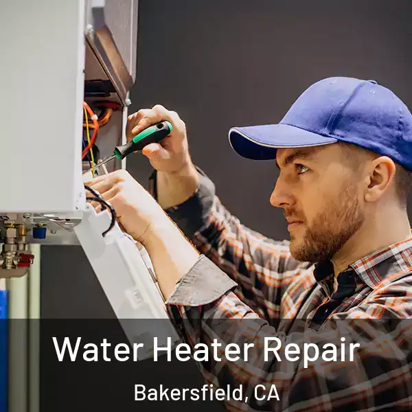  Water Heater Repair Bakersfield, CA