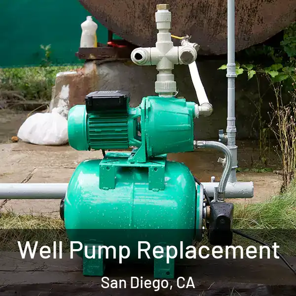  Well Pump Replacement San Diego, CA
